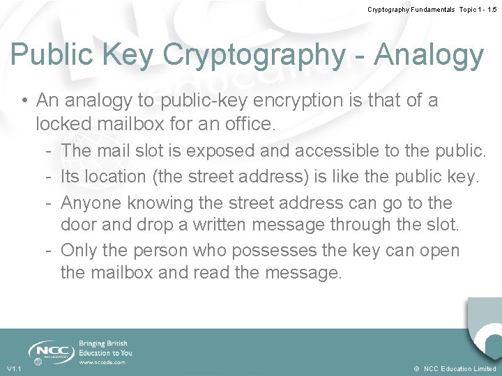 Cryptography Fundamentals Topic 1 - 1. 5 Public Key Cryptography - Analogy • An