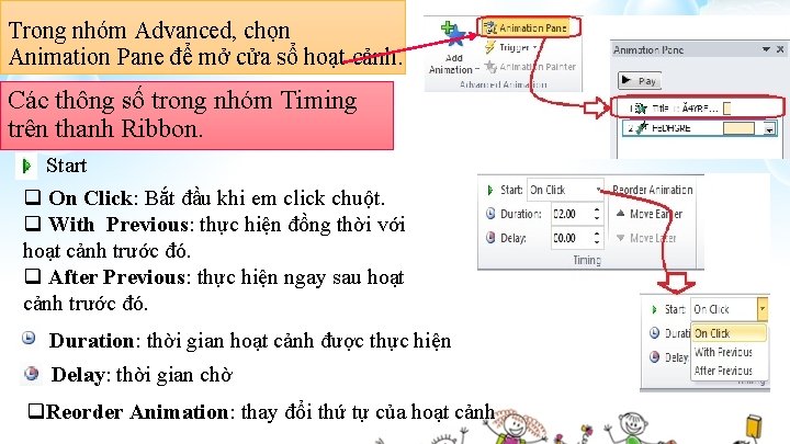 Trong nhóm Advanced, chọn Animation Pane để mở cửa sổ hoạt cảnh. Các thông