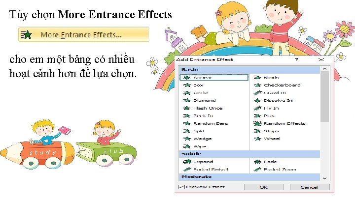 Tùy chọn More Entrance Effects cho em một bảng có nhiều hoạt cảnh hơn