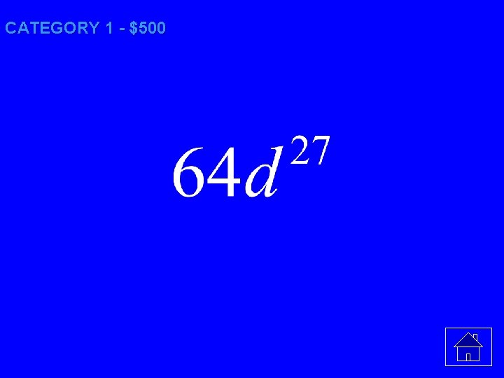 CATEGORY 1 - $500 