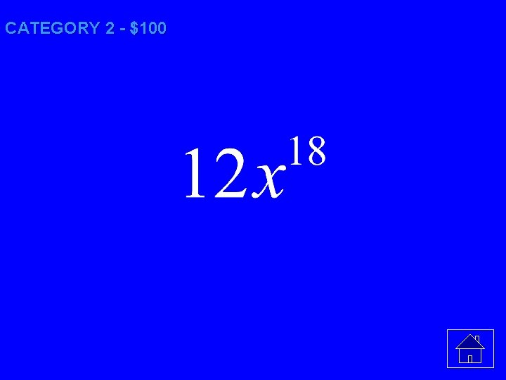CATEGORY 2 - $100 
