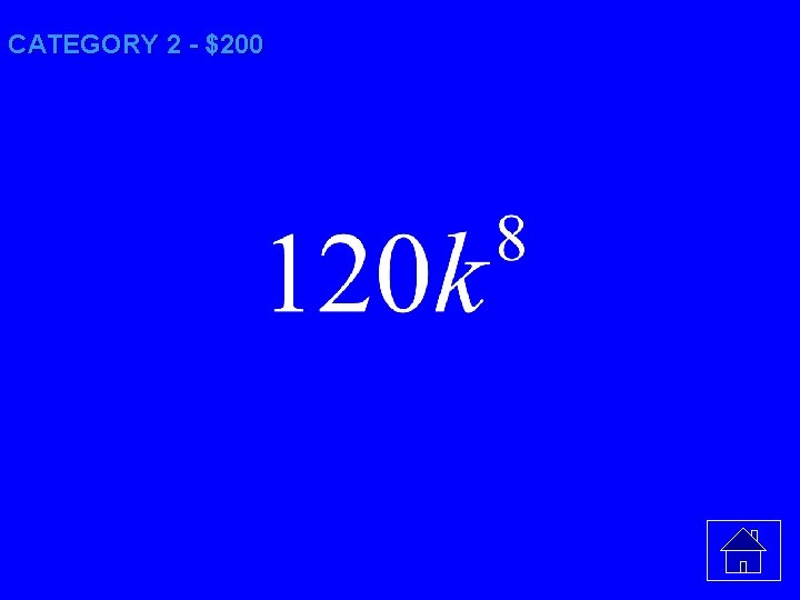 CATEGORY 2 - $200 