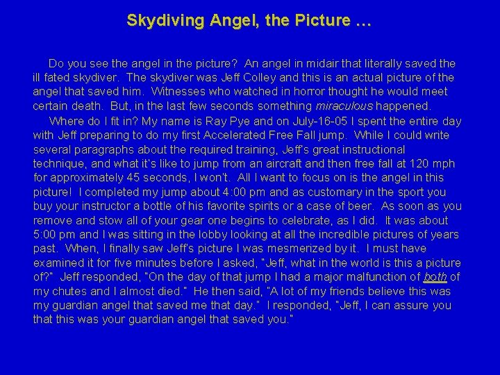 Skydiving Angel, the Picture … Do you see the angel in the picture? An