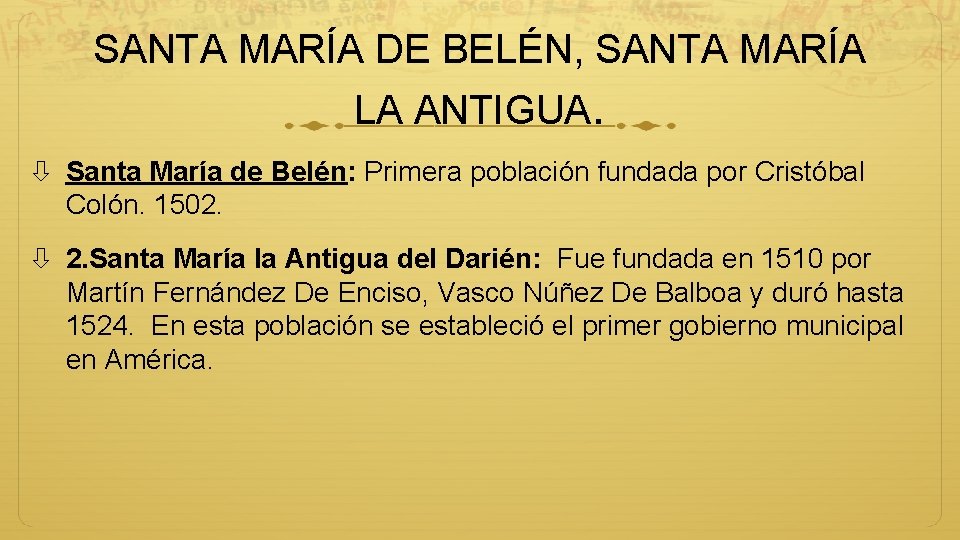 SANTA MARÍA DE BELÉN, SANTA MARÍA LA ANTIGUA. Santa María de Belén: Primera población