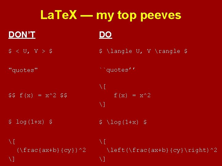La. Te. X — my top peeves DON’T DO $ < U, V >