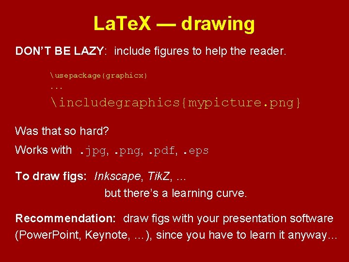 La. Te. X — drawing DON’T BE LAZY: include figures to help the reader.