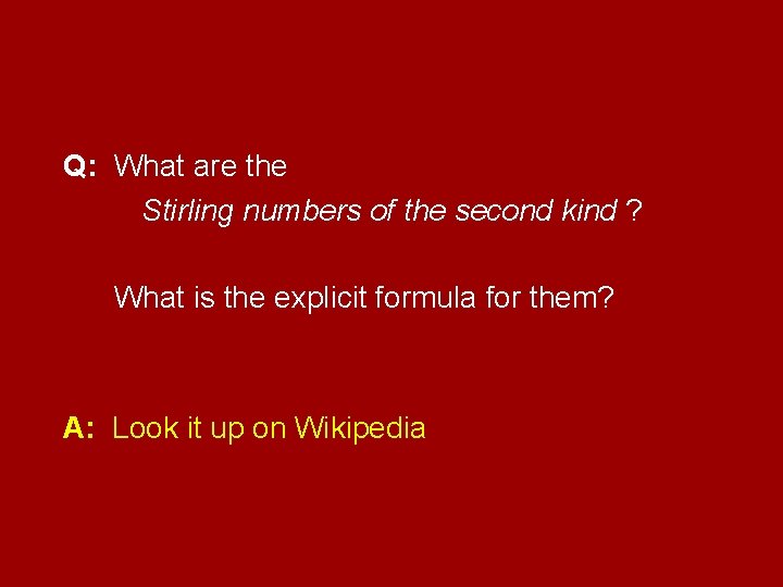 Q: What are the Stirling numbers of the second kind ? What is the