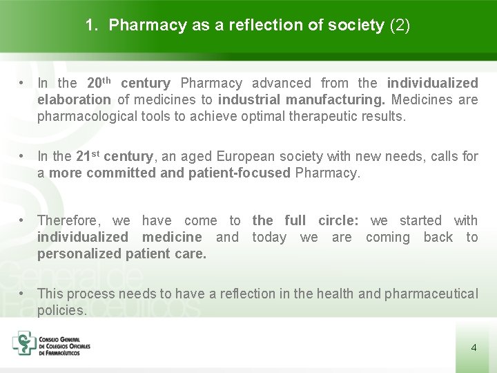 1. Pharmacy as a reflection of society (2) • In the 20 th century