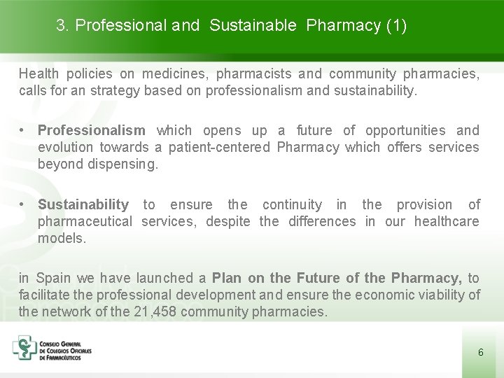 3. Professional and Sustainable Pharmacy (1) Health policies on medicines, pharmacists and community pharmacies,