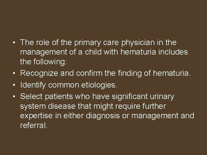  • The role of the primary care physician in the management of a
