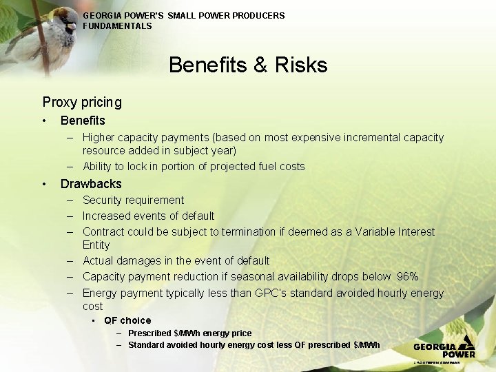 GEORGIA POWER’S SMALL POWER PRODUCERS FUNDAMENTALS Benefits & Risks Proxy pricing • Benefits –