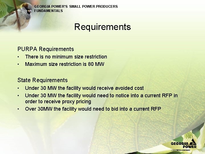 GEORGIA POWER’S SMALL POWER PRODUCERS FUNDAMENTALS Requirements PURPA Requirements • • There is no