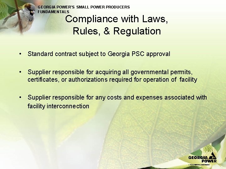 GEORGIA POWER’S SMALL POWER PRODUCERS FUNDAMENTALS Compliance with Laws, Rules, & Regulation • Standard