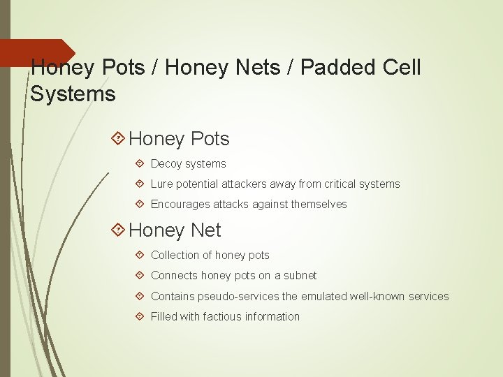 Honey Pots / Honey Nets / Padded Cell Systems Honey Pots Decoy systems Lure