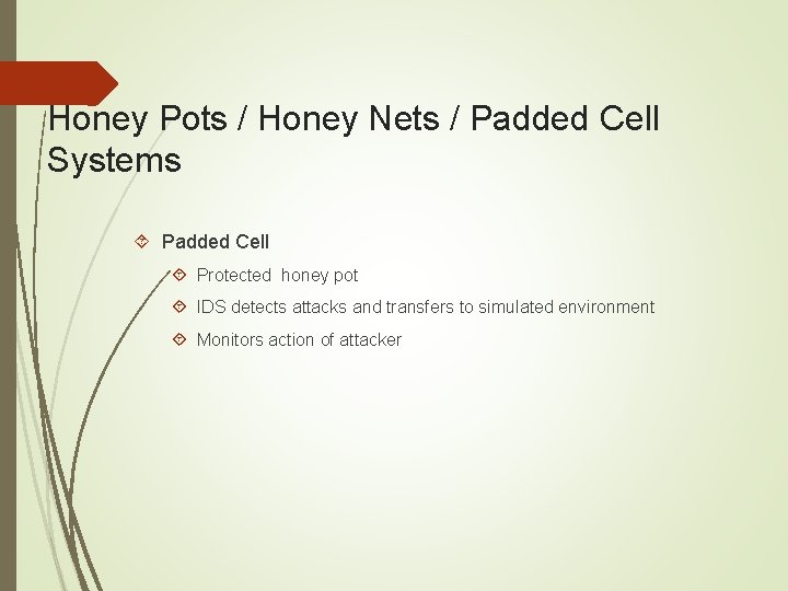 Honey Pots / Honey Nets / Padded Cell Systems Padded Cell Protected honey pot