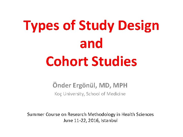 Types of Study Design and Cohort Studies nder