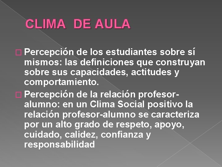 CLIMA DE AULA � Percepción de los estudiantes sobre sí mismos: las definiciones que