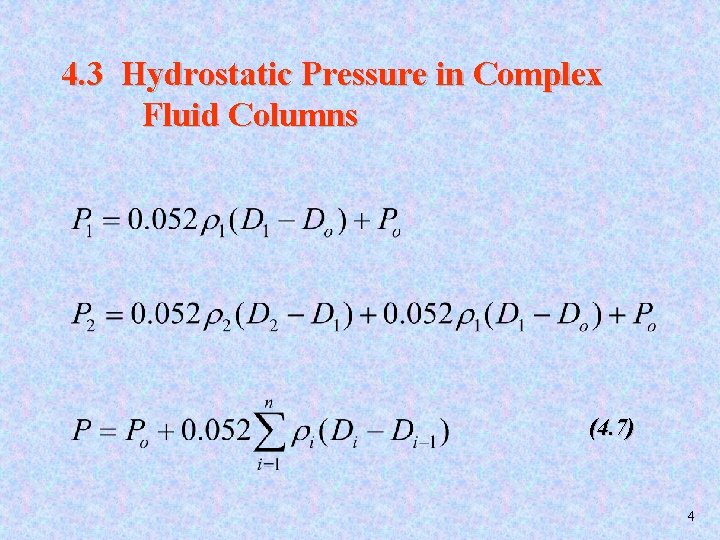 4. 3 Hydrostatic Pressure in Complex Fluid Columns (4. 7) 4 