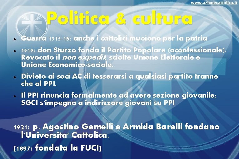 Politica & cultura Guerra 1915 -18: anche i cattolici muoiono per la patria 1919: