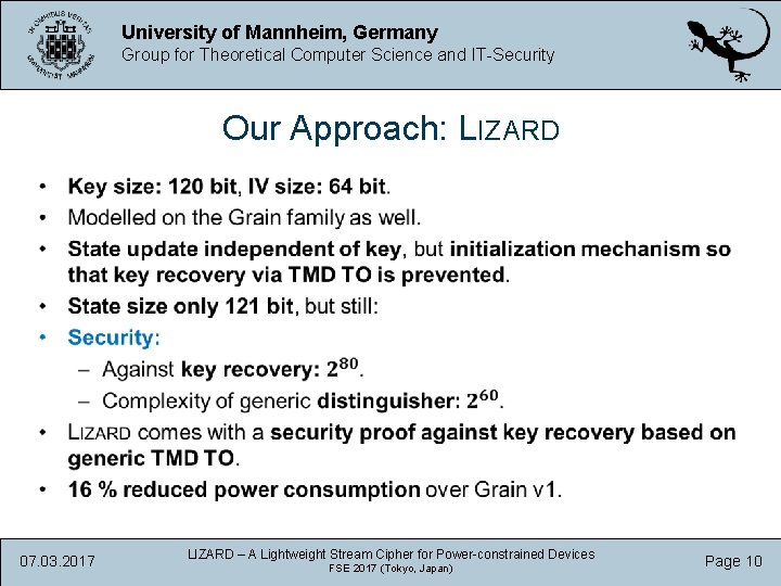 University of Mannheim, Germany Group for Theoretical Computer Science and IT-Security Our Approach: LIZARD