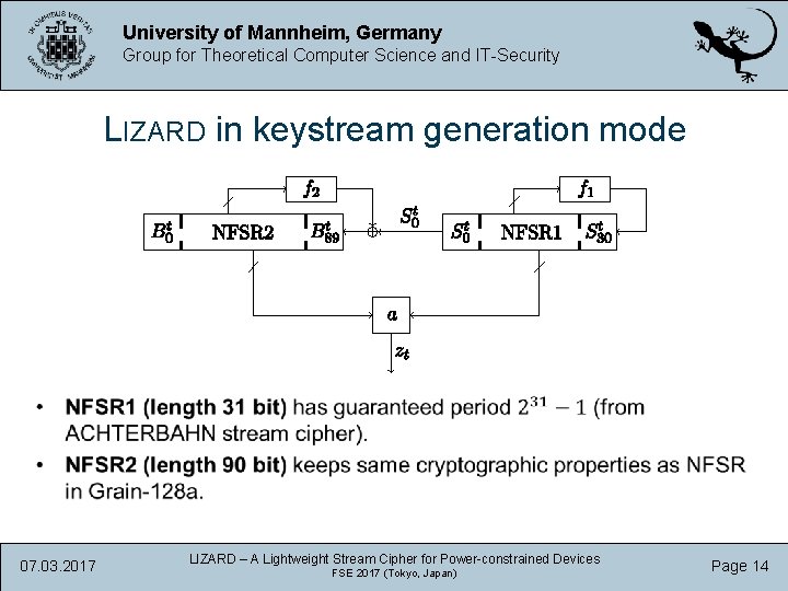 University of Mannheim, Germany Group for Theoretical Computer Science and IT-Security LIZARD in keystream