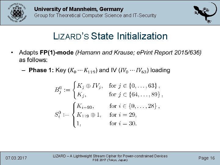 University of Mannheim, Germany Group for Theoretical Computer Science and IT-Security LIZARD’S State Initialization