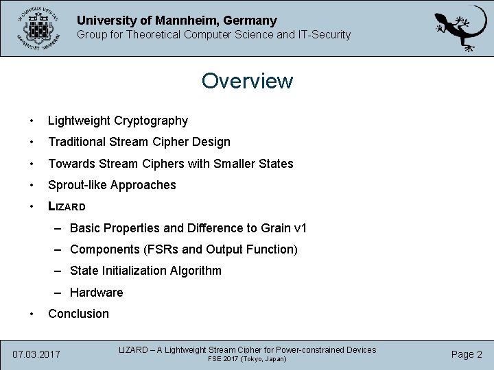 University of Mannheim, Germany Group for Theoretical Computer Science and IT-Security Overview • Lightweight