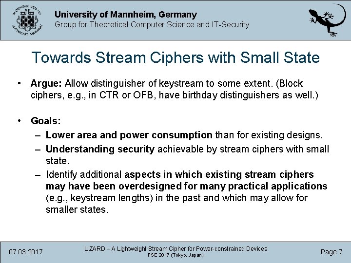 University of Mannheim, Germany Group for Theoretical Computer Science and IT-Security Towards Stream Ciphers