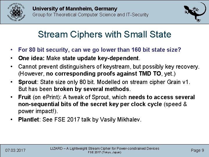 University of Mannheim, Germany Group for Theoretical Computer Science and IT-Security Stream Ciphers with