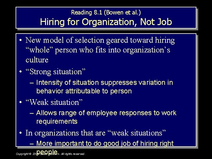 Reading 8. 1 (Bowen et al. ) Hiring for Organization, Not Job • New