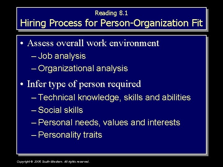 Reading 8. 1 Hiring Process for Person-Organization Fit • Assess overall work environment –