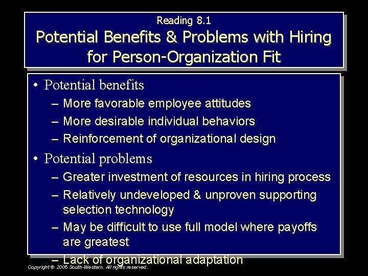 Reading 8. 1 Potential Benefits & Problems with Hiring for Person-Organization Fit • Potential
