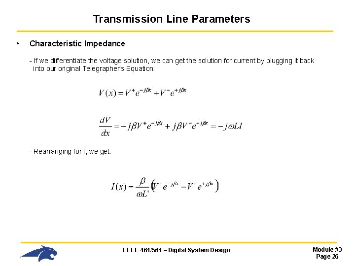 Transmission Line Parameters • Characteristic Impedance - If we differentiate the voltage solution, we Transmission Line Parameters • Characteristic Impedance - If we differentiate the voltage solution, we