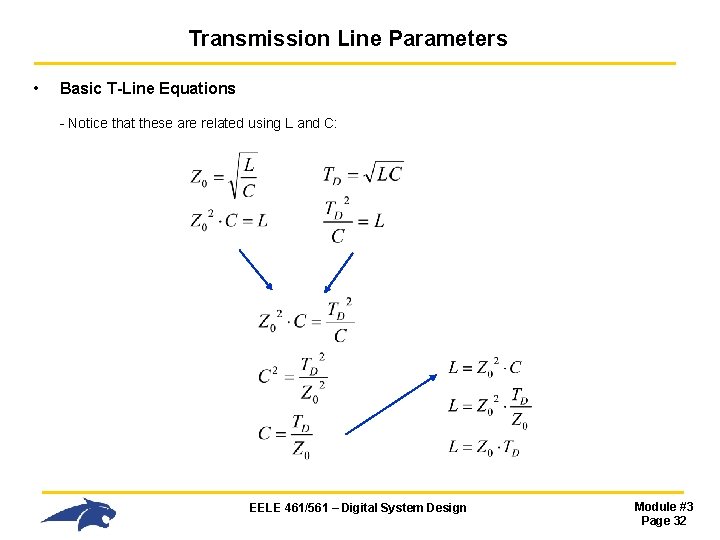 Transmission Line Parameters • Basic T-Line Equations - Notice that these are related using Transmission Line Parameters • Basic T-Line Equations - Notice that these are related using