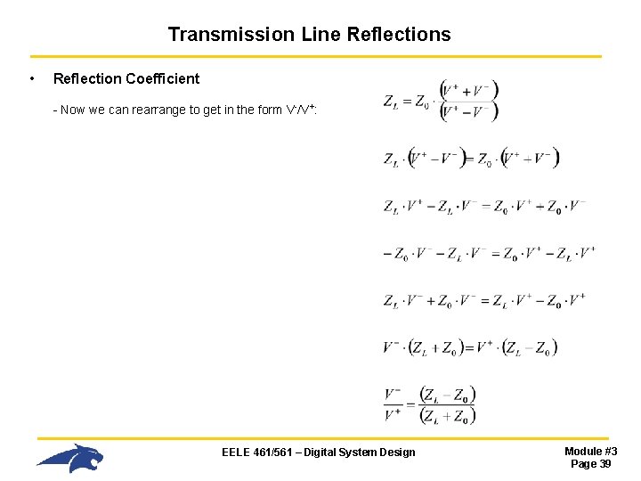 Transmission Line Reflections • Reflection Coefficient - Now we can rearrange to get in Transmission Line Reflections • Reflection Coefficient - Now we can rearrange to get in