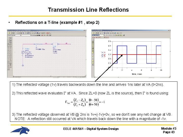 Transmission Line Reflections • Reflections on a T-line (example #1 , step 2) 1) Transmission Line Reflections • Reflections on a T-line (example #1 , step 2) 1)
