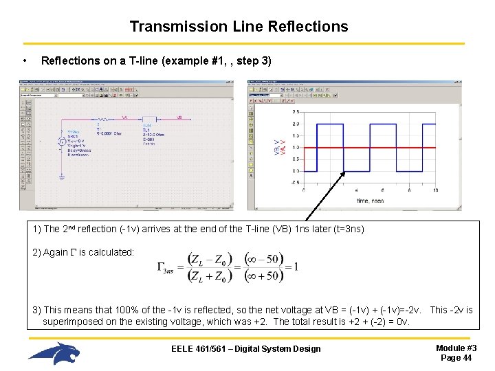 Transmission Line Reflections • Reflections on a T-line (example #1, , step 3) 1) Transmission Line Reflections • Reflections on a T-line (example #1, , step 3) 1)