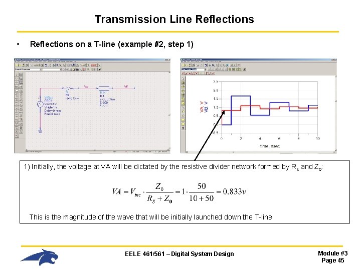Transmission Line Reflections • Reflections on a T-line (example #2, step 1) 1) Initially, Transmission Line Reflections • Reflections on a T-line (example #2, step 1) 1) Initially,