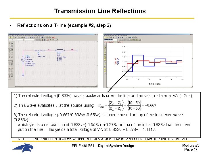 Transmission Line Reflections • Reflections on a T-line (example #2, step 3) 1) The Transmission Line Reflections • Reflections on a T-line (example #2, step 3) 1) The