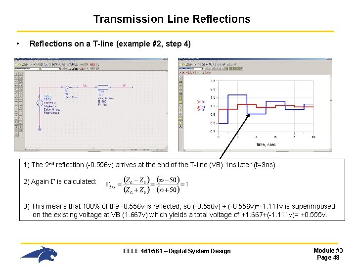 Transmission Line Reflections • Reflections on a T-line (example #2, step 4) 1) The Transmission Line Reflections • Reflections on a T-line (example #2, step 4) 1) The