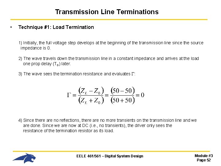 Transmission Line Terminations • Technique #1: Load Termination 1) Initially, the full voltage step Transmission Line Terminations • Technique #1: Load Termination 1) Initially, the full voltage step