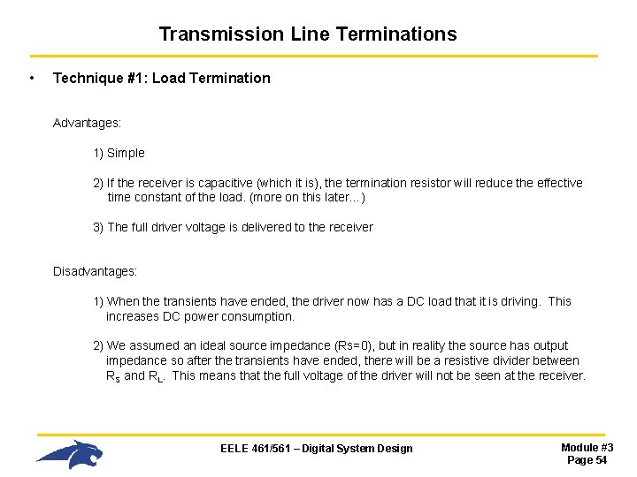 Transmission Line Terminations • Technique #1: Load Termination Advantages: 1) Simple 2) If the Transmission Line Terminations • Technique #1: Load Termination Advantages: 1) Simple 2) If the