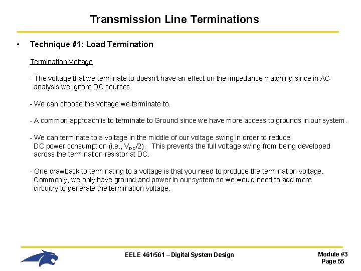 Transmission Line Terminations • Technique #1: Load Termination Voltage - The voltage that we Transmission Line Terminations • Technique #1: Load Termination Voltage - The voltage that we