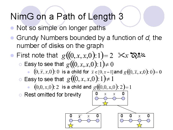 Nim. G on a Path of Length 3 Not so simple on longer paths