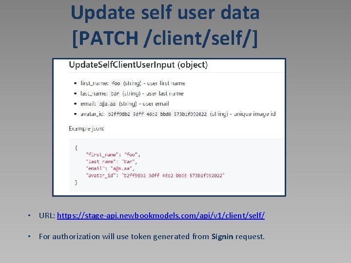 Update self user data [PATCH /client/self/] • URL: https: //stage-api. newbookmodels. com/api/v 1/client/self/ •