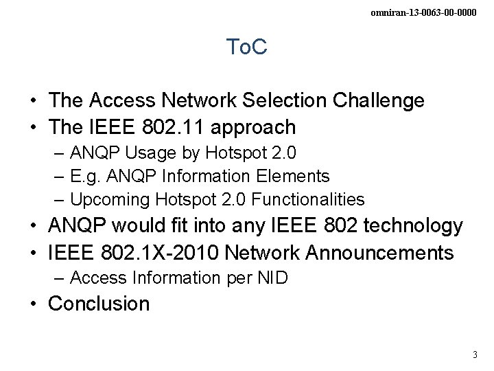 omniran-13 -0063 -00 -0000 To. C • The Access Network Selection Challenge • The