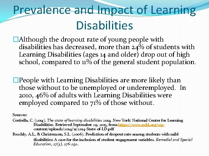 Prevalence and Impact of Learning Disabilities �Although the dropout rate of young people with