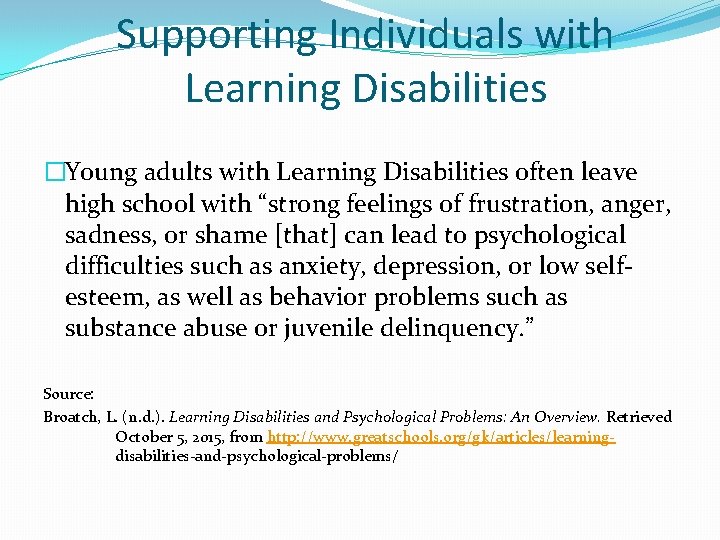 Supporting Individuals with Learning Disabilities �Young adults with Learning Disabilities often leave high school