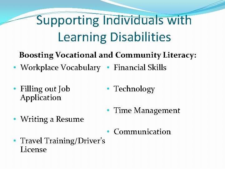 Supporting Individuals with Learning Disabilities Boosting Vocational and Community Literacy: • Workplace Vocabulary •