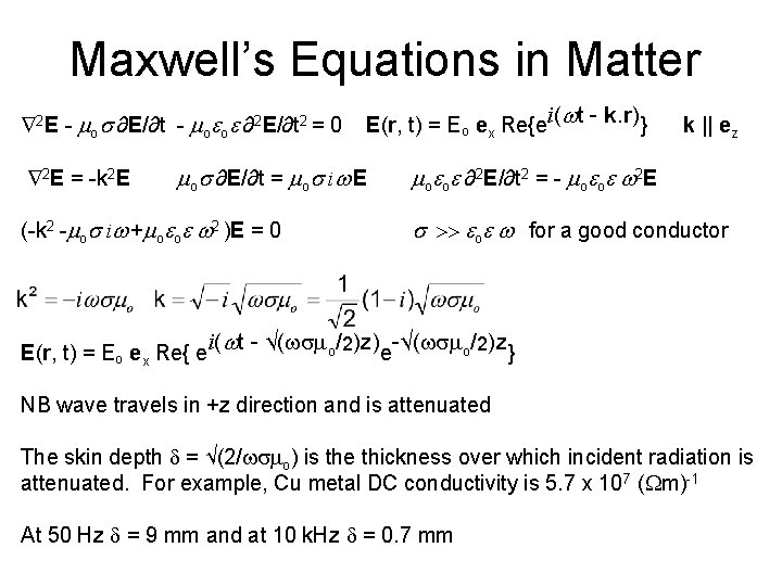 Maxwell’s Equations in Matter 2 E - mos ∂E/∂t - mo o ∂2 E/∂t